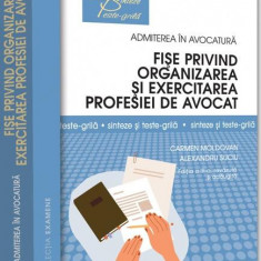 Fișe privind organizarea și exercitarea profesiei de avocat. Sinteze și teste-grilă - Paperback brosat - Alexandru Suciu, Carmen Moldovan - Universul