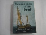 Navigand singur in jurul lumii. Calatoria ambarcatiunii Liberdade - Joshua SLOCUM