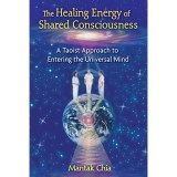 The Healing Energy of Shared Consciousness