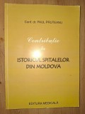 Contributie la istoricul spitalelor din Moldova- Paul Pruteanu