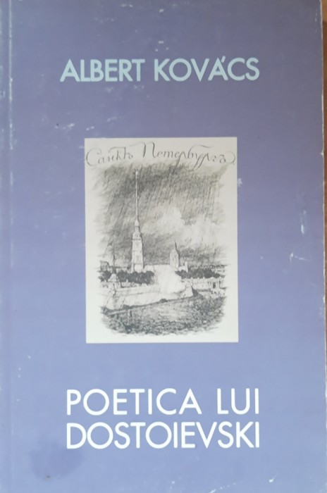 ALBERT KOVACS - POETICA LUI DOSTOIEVSKI, 2007