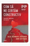 Cum sa ne certam constructiv - John Gottman, Trei