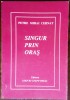 PETRE MIHAI CERNAT: SINGUR PRIN ORAS(1996/prez.NICOLAE IOANA/CLEOPATRA LORINTIU)