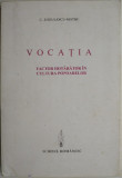 Vocatia. Factor hotarator in cultura popoarelor &ndash; C. Radulescu-Motru