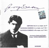 George Enescu / Orchestra Națională Radio Dirijor: Horia Andreescu - Simfonia Nr. 2 &Icirc;n La Major Op. 17 / Rapsodia Rom&acirc;nă Nr. 1 &Icirc;n La Major Op. 11 / Ra