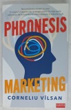 PHRONESIS MARKETING de CORNELIU VILSAN , 2023 * MINIMA UZURA