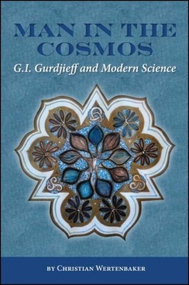 Man in the Cosmos: G. I. Gurdjieff and Modern Science foto