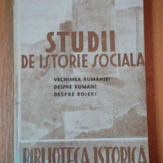 STUDII DE ISTORIE SOCIALA.VECHIMEA RUMANIEI IN TARA ROMANEASCA SI LEGATURA LUI MIHAI VITEAZUL.DESPRE RUMANI.DESPRE BOIERI de CONSTANTIN GIURESCU 1943