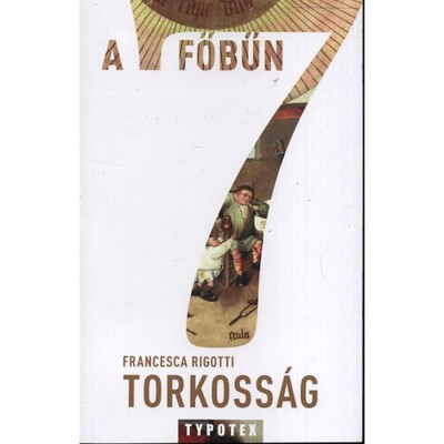 Torkoss&amp;aacute;g - A 7 FŐBŰN - Franceska Rigotti foto