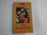 VRAJA SHANGHAIULUI - JUAN MARSE