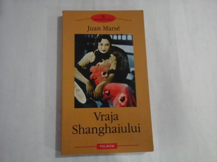 VRAJA SHANGHAIULUI - JUAN MARSE