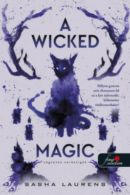 A Wicked Magic - V&amp;eacute;gzetes var&amp;aacute;zsig&amp;eacute;k - Sasha Laurens foto