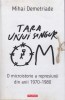 AS - MIHAI DEMETRIADE - TARA UNUI SINGUR OM