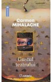 Gustul teatrului - Carmen Mihalache