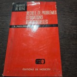 RECUEIL DE PROBLEMES DEQUATIONS DIFF&Eacute;RENTIELLES - A. FILIPPOV (EDITIE IN LIMBA FRANCEZA)