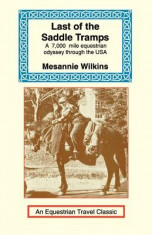 Last of the Saddle Tramps: One Woman&amp;#039;s Seven Thousand Mile Equestrian Odyssey foto