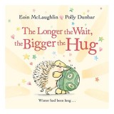 Cumpara ieftin Longer the Wait, the Bigger the Hug (gift)