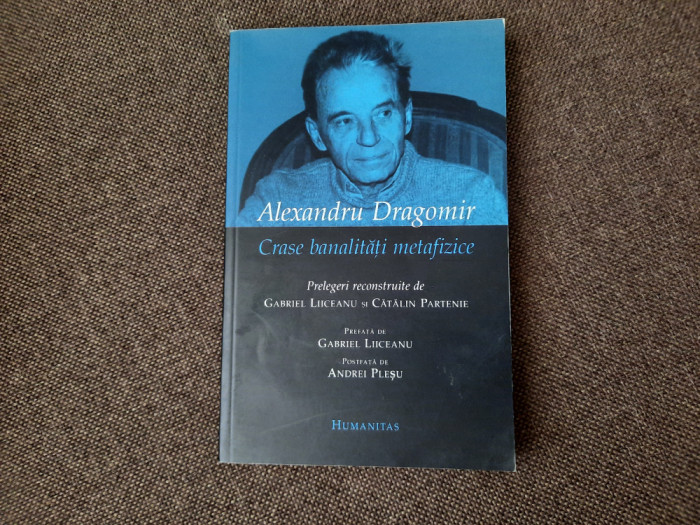 CRASE BANALITATI METAFIZICE - Alexandru Dragomir