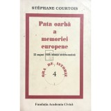 Stephane Courtois - Pata oarba a memoriei europene (Editia: 2009)