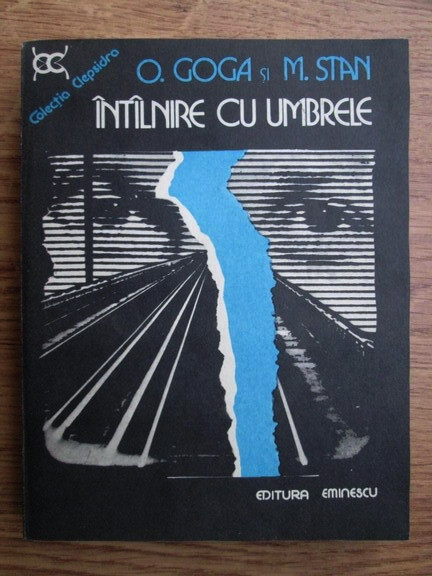 O. Goga, M. Stan - Intalnire cu umbrele