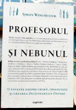 Profesorul si nebunul - Simon Winchester