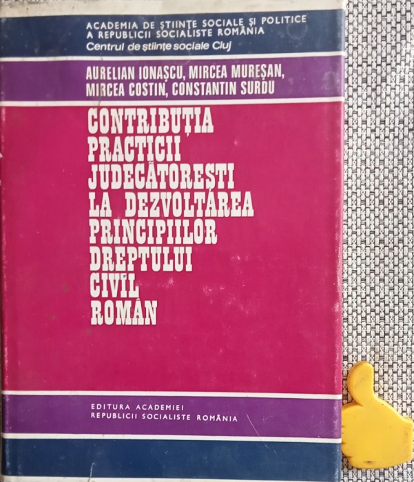 Contributia practicii judecatoresti la dezvoltarea principiilor dreptului civil