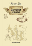 Zeppelinul piticului - Paperback brosat - Marian Ilea - Paralela 45