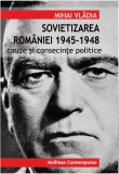 Cumpara ieftin Sovietizarea Romaniei 1945-1948 | Vladia Mihai