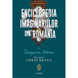 Enciclopedia imaginariilor din Romania. Vol. I: Imaginar literar, Corin Braga