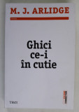 GHICI CE-I IN CUTIE de M.J. ARLIDGE, 2015