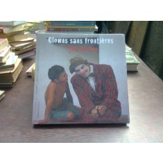 Clowns sans fronti&egrave;res j&#039;ai 10 ans - Marc Wiltz (clauni fara frontiere)