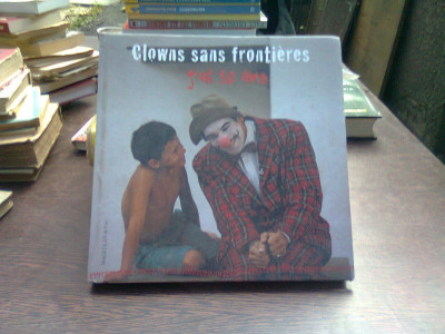 Clowns sans fronti&amp;egrave;res j&amp;#039;ai 10 ans - Marc Wiltz (clauni fara frontiere) foto