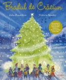 Cumpara ieftin Bradul de Craciun/Julia Donaldson, Victoria Sandoy