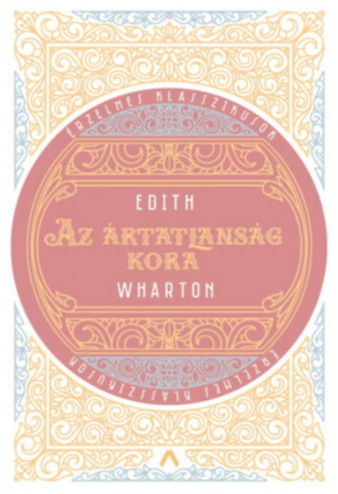 Az &aacute;rtatlans&aacute;g kora - Edith Wharton