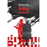 &Ouml;rd&ouml;gi anagramm&aacute;k - Mur&aacute;nyi Zita