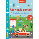 Fisher Price - Mondjuk egy&uuml;tt! - B&ouml;ng&eacute;sző a legkisebbeknek