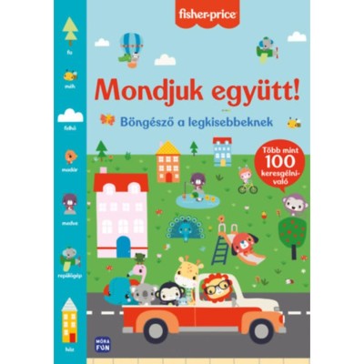 Fisher Price - Mondjuk egy&amp;uuml;tt! - B&amp;ouml;ng&amp;eacute;sző a legkisebbeknek foto