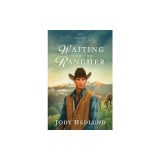 Waiting for the Rancher: A Sweet Historical Romance