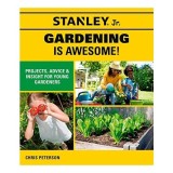 Stanley Jr. Gardening Is Awesome