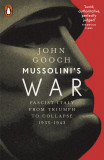 Mussolini&#039;s War | John Gooch, Penguin