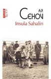 Insula Sahalin - A.P. Cehov, Anton Pavlovici Cehov