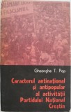 Caracterul antinational si antipopular al activitatii Partidului National Crestin - Gheorghe T. Pop