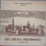 Arta Ieseana Contemporana - Album UAP Iasi, 1990, 36 pagini, Pictura Romaneasca