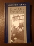 Mircea Zaciu; Ion Brad - Dialog epistolar (ed. Maria Cordoneanu)