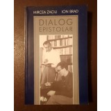 Mircea Zaciu; Ion Brad - Dialog epistolar (ed. Maria Cordoneanu)