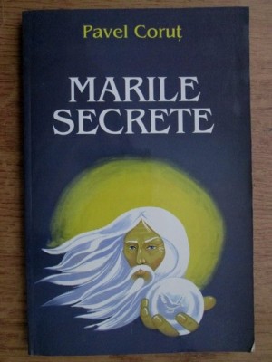 Pavel Corut - Marile secrete foto