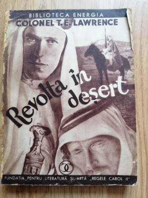 T. E. Lawrence - Revolta in desert Vol. 1 (1936) - TRADUCERE de MIRCEA ELIADE foto