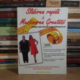 SLABIREA RAPIDA SI MENTINEREA GREUTATII *