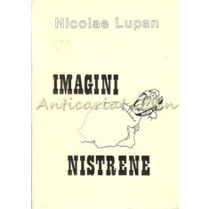 Imagini Nistrene II - Nicolae Lupan - Tiraj: 1000 Exemplare