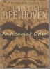 Iubirile lui Beethoven - Romain Rolland, Editura Muzicala 1967, Biografie Beethoven, Carte biografica